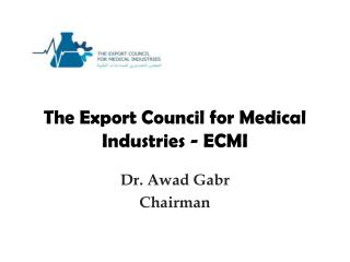 The Export Council for Medical Industries - ECMI