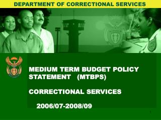 MEDIUM TERM BUDGET POLICY STATEMENT	(MTBPS)	 CORRECTIONAL SERVICES