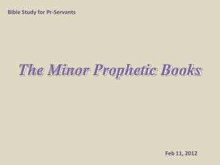 The Minor Prophetic Books