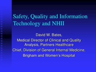Safety, Quality and Information Technology and NHII