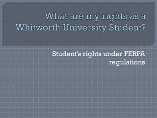 What are my rights as a Whitworth University Student?