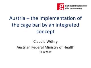 Austria – the implementation of the cage ban by an integrated concept