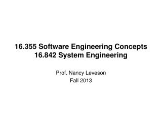 16.355 Software Engineering Concepts 16.842 System Engineering