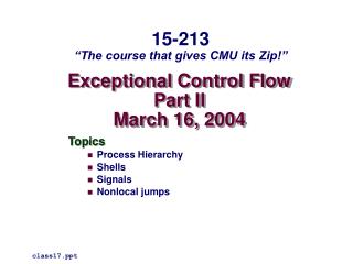 Exceptional Control Flow Part II March 16, 2004