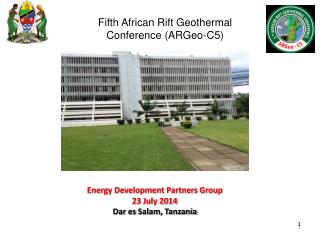 Energy Development Partners Group 23 July 2014 Dar es Salam, Tanzania