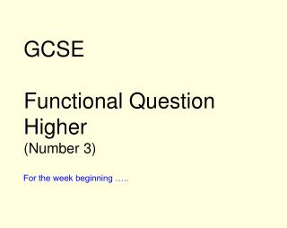 GCSE Functional Question Higher (Number 3)