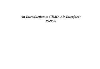 An Introduction to CDMA Air Interface: IS-95A