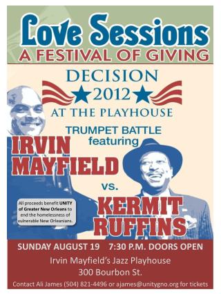 SUNDAY AUGUST 19 7:30 P .M. DOORS OPEN Irvin Mayfield’s Jazz Playhouse 300 Bourbon St .