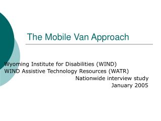 The Mobile Van Approach