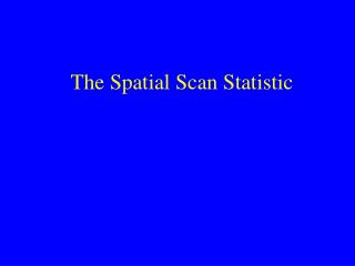 The Spatial Scan Statistic