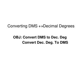 Converting DMS  Decimal Degrees