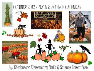 By: Chickasaw Elementary Math & Science Committee
