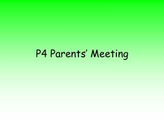 P4 Parents’ Meeting