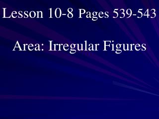 Lesson 10-8 Pages 539-543