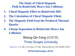 The Study of Chiral Magnetic Field in Relativistic Heavy-Ion Collisions