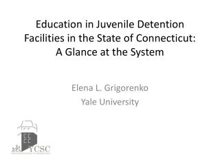 Education in Juvenile Detention Facilities in the State of Connecticut: A Glance at the System