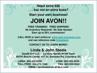 Need extra $$$ . . . but not an extra boss? Start your own business! JOIN AVON!!