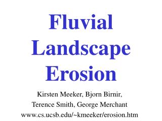 Fluvial Landscape Erosion