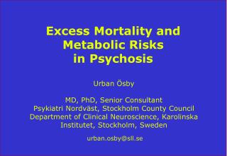 Excess Mortality and Metabolic Risks in Psychosis