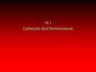 19.1 Carboxylic Acid Nomenclature