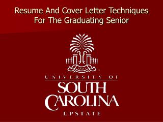 Resume And Cover Letter Techniques For The Graduating Senior