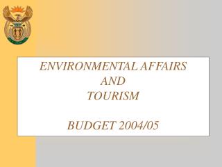 ENVIRONMENTAL AFFAIRS AND TOURISM BUDGET 2004/05