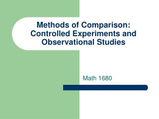 Methods of Comparison: Controlled Experiments and Observational Studies