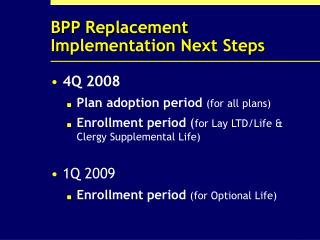 BPP Replacement Implementation Next Steps
