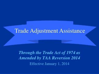 Trade Adjustment Assistance (TAA)