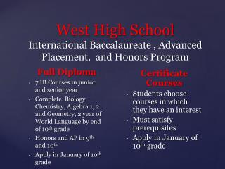 West High School International Baccalaureate , Advanced Placement, and Honors Program