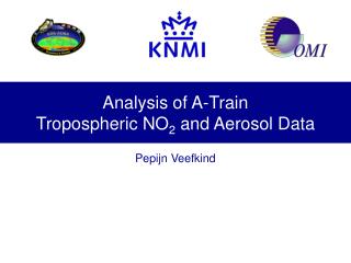 Analysis of A-Train Tropospheric NO 2 and Aerosol Data