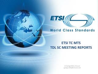 ETSI TC MTS TDL SC meeting Reports