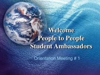 Welcome People to People Student Ambassadors