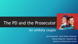 The PD and the Prosecutor