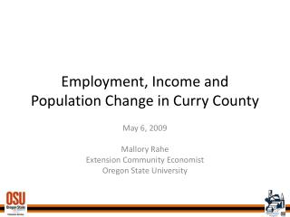 Employment, Income and Population Change in Curry County