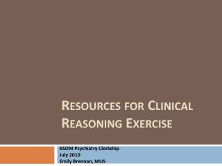 Resources for Clinical Reasoning Exercise