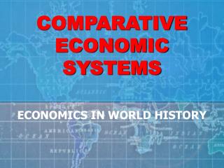 COMPARATIVE ECONOMIC SYSTEMS