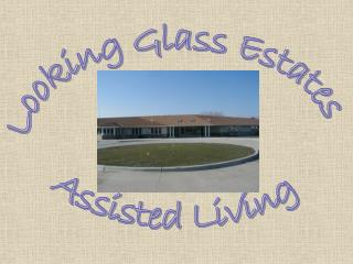 Looking Glass Estates Assisted Living