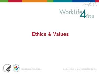 Ethics &amp; Values