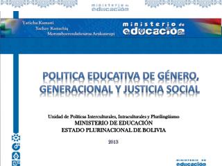 POLITICA EDUCATIVA DE GÉNERO, GENERACIONAL Y JUSTICIA SOCIAL