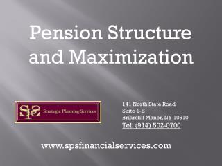 Pension Structure and Maximization