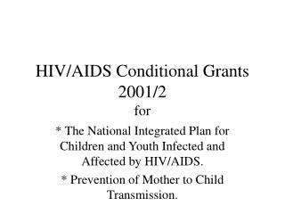 HIV/AIDS Conditional Grants 2001/2 for