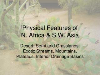 Physical Features of N. Africa & S.W. Asia