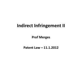 Indirect Infringement II