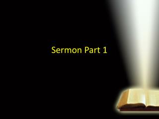Sermon Part 1