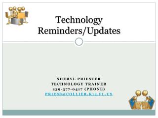 Technology Reminders/Updates