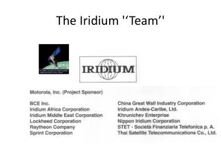The Iridium '‘Team’'