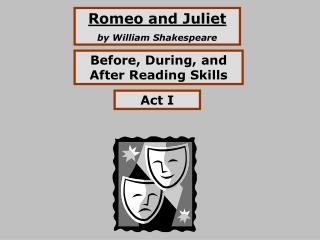 Romeo and Juliet b y William Shakespeare