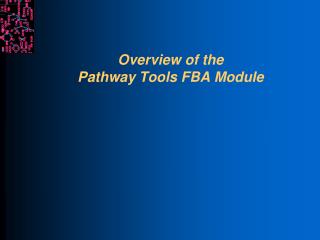 Overview of the Pathway Tools FBA Module
