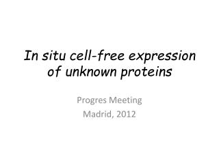 In situ cell -free expression of unknown proteins